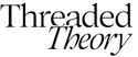 Threaded Theory